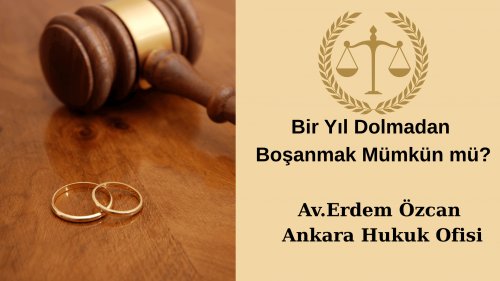 Bir yıl dolmadan boşanmak mümkün mü? Anlaşmalı ve çekişmeli boşanma şartları